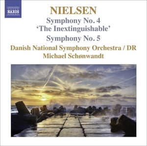 Nielsen, C.: Symphonies, Vol. 3 - Nos. 4, "The Inextinguishable" and 5 - Carl Nielsen