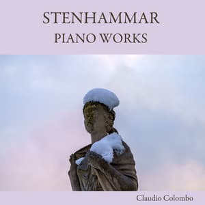 Stenhammar: Piano Works - Wilhelm Stenhammar