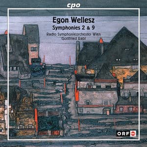 Wellesz: Symphonies Nos. 2 & 9 - Egon Wellesz