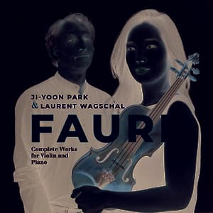 Fauré: Complete Works for Violin and Piano - Gabriel Fauré