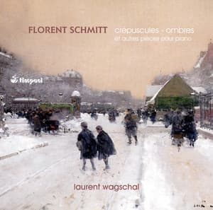 Schmitt: Crépuscules - Ombres - Florent Schmitt