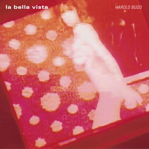 La Bella Vista - Harold Budd