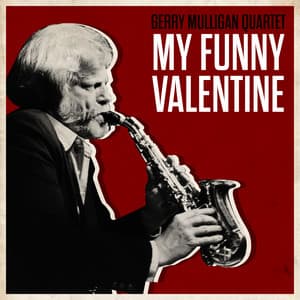 My Funny Valentine - Gerry Mulligan Quartet