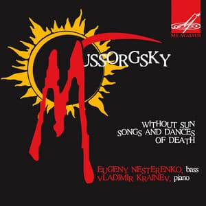 Mussorgsky: Without Sun, Songs and Dances of Death - Modest Mussorgsky