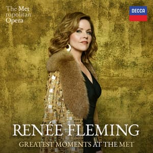Her Greatest Moments at the MET - Renée Fleming