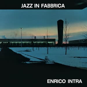 Jazz in fabbrica - Enrico Intra