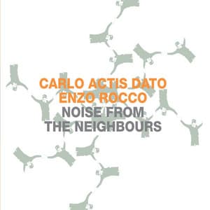 Noise from the Neighbours - Carlo Actis Dato