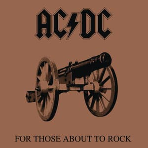 For Those About to Rock - AC/DC