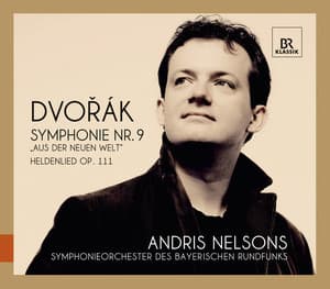 Dvořák: Symphonie Nr. 9, 'Aus der Neuen Welt" - Heldenlied, Op. 111 - Antonín Dvořák