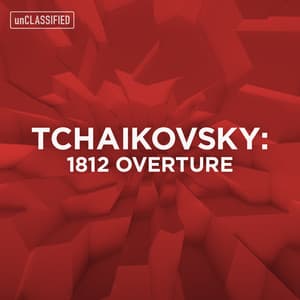 Tchaikovsky: 1812 Overture, Op. 49, TH 49 - Pyotr Ilyich Tchaikovsky