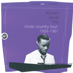 Cross Country Tour: 1958-1961 - Ahmad Jamal Trio