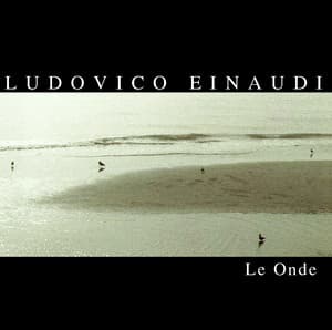 Le Onde - Ludovico Einaudi