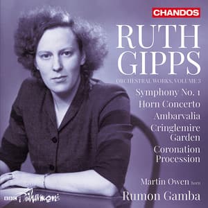 Gipps: Orchestral Works Vol. 3 - Ruth Gipps