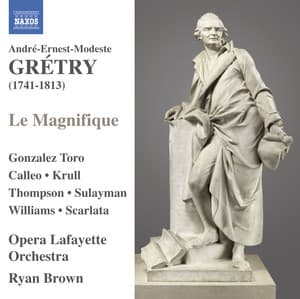 Grétry: Le magnifique - André-Ernest-Modeste Grétry