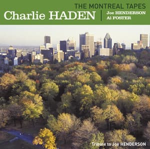 The Montreal Tapes - Charlie Haden