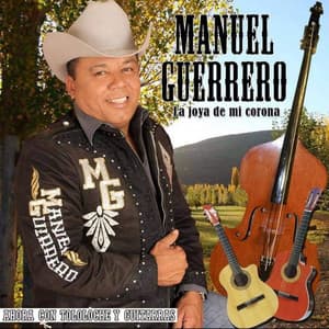 La joya de mi corona - Manuel Guerrero