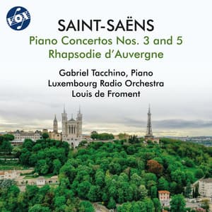 Saint-Saëns: Piano Concertos Nos. 3 & 5 & Rhapsodie d'Auvergne - Camille Saint-Saëns