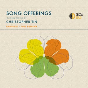 Song Offerings: Choral Works by Christopher Tin - Christopher Tin