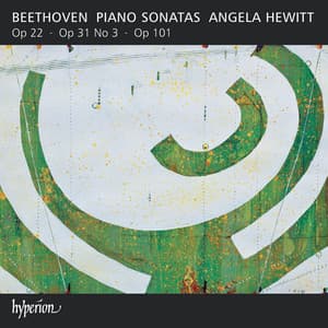Beethoven: Piano Sonatas, Op. 22, Op. 31/3 & Op. 101 - Ludwig van Beethoven