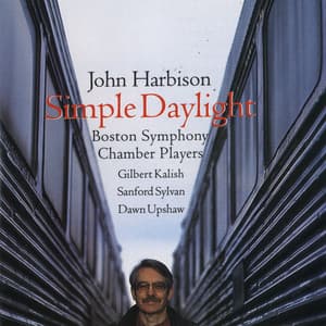 John Harbison: Simple Daylight; Words From Paterson - John Harbison