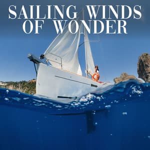 Sailing Winds of Wonder - Ocean Sounds FX