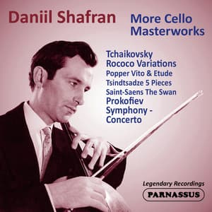 Daniil Shafran: More Cello Masterworks - Daniil Shafran