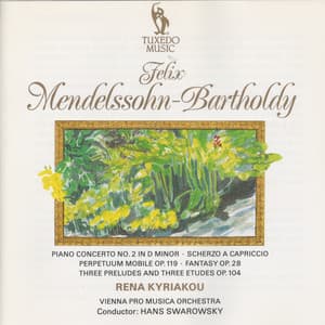 Mendelssohn: Piano Concerto No. 2 and Solo Piano Works - Rena Kyriakou