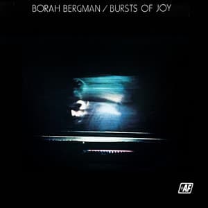 Bursts Of Joy - Borah Bergman