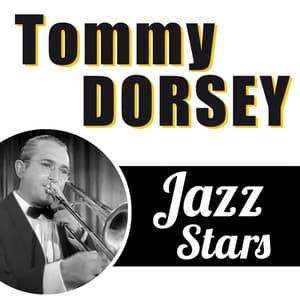 Tommy Dorsey, Jazz Stars - Tommy Dorsey
