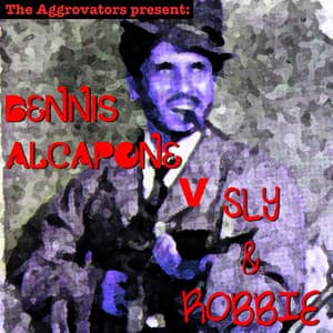 The Aggrovators present Alcapone V Sly & Robbie - Dennis Alcapone