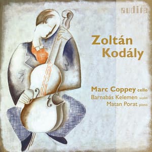 Zoltán Kodály: Chamber Music for Cello - Zoltán Kodály