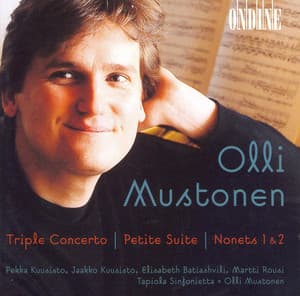 Mustonen, O.: Triple Concerto / Petite Suite / Nonets Nos. 1 and 2 / Frogs Dancing On Water Lilies - Olli Mustonen