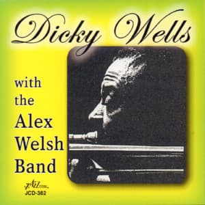 Dicky Wells with the Alex Welsh Band - Dicky Wells