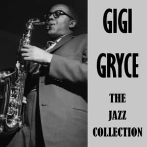 The Jazz Collection - Gigi Gryce