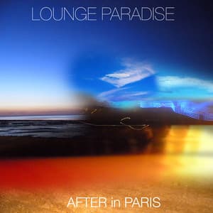 Lounge Paradise - After In Paris