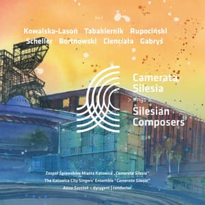 Camerata Silesia sings Silesian Composers vol. 2 - Camerata Silesia