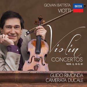 Viotti: Violin Concertos Nos. 19, 31 And 2 - Giovanni Battista Viotti