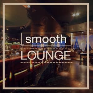 Smooth Lounge - Smooth Jazz Music Collective