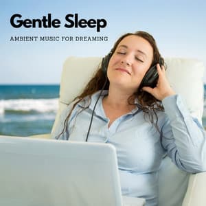 Gentle Sleep: Ambient Music for Dreaming - Aquarium Haze