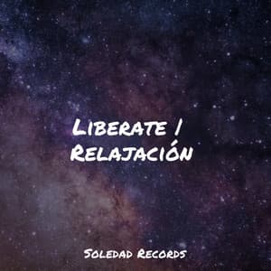 Liberate | Relajación - Sons da natureza HD
