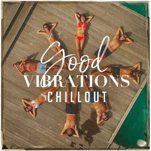 Good Vibrations Chillout - Minimal Lounge