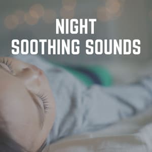 Night Soothing Sounds - White Noise for Babies