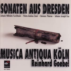 Ziani, Furchhenim, Thieme, Fux: Sonaten aus Dresden - Musica Antiqua Köln