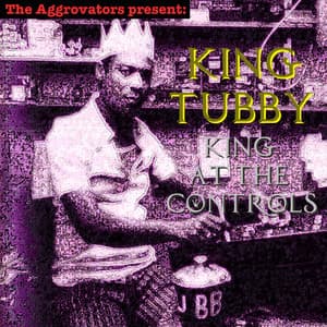 King at the Controls - King Tubby