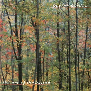 The Art Of The Ballad - Dexter Gordon