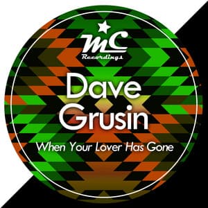 When Your Lover Has Gone - Dave Grusin