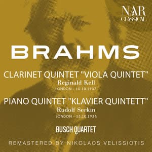 BRAHMS: CLARINET QUINTET "VIOLA QUINTET"; PIANO QUINTET "KLAVIER QUINTETT" - Johannes Brahms