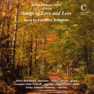 Songs of Love and Loss - Music by Geoffrey Kimpton - Geoffrey Kimpton