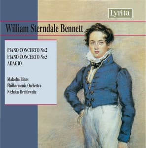 Bennett: Piano Concertos Nos. 2 & 5 - Adagio - William Sterndale Bennett