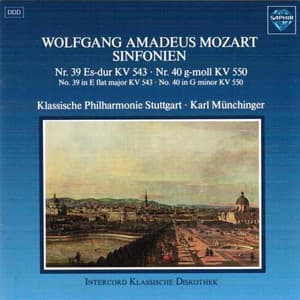 Mozart: Symphonies No. 39 in E-Flat Major KV 543 & No. 40 in G Minor KV 550 - Wolfgang Amadeus Mozart